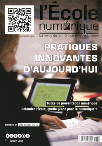 Michel Chaumet - L'école numérique N° 14, Décembre 2012 : Pratiques innovantes d'aujourd'hui.