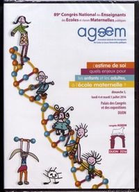 Lestime de soi, quels enjeux pour les enfants et les adultes, à lécole maternelle ? - 89e congrès AGEEM Dijon 2016.pdf
