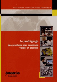 Le prototypage - Des procédés pour concevoir, valider et produire.pdf