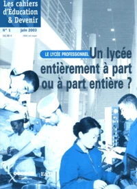 Le lycée professionnel : un lycée entièrement à part ou à part entière ?