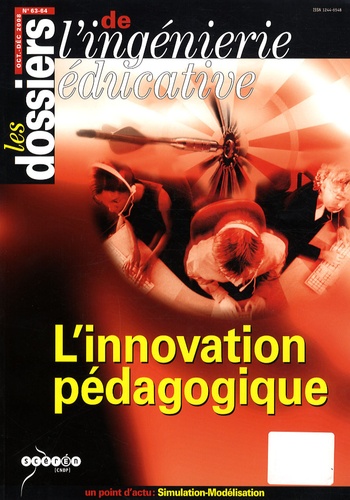  CNDP - Les dossiers de l'ingénierie éducative N° 63-64, Octobre-dé : L'innovation pédagogique.