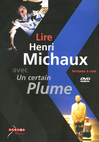 Michel Véricel et Henri Michaux - Lire Henri Michaux avec un certain Plume - DVD vidéo.