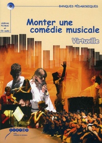  CRDP Académie de Grenoble - Monter une comédie musicale - Virtuville, CD-Rom. 1 CD audio