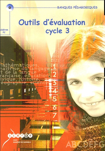 Géraldine Mastrot et Alain Simonato - Outils d'évaluation Cycle 3 - CD-ROM Licence établissement.