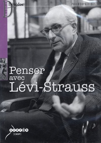 Claude Lévi-Strauss - Penser avec Lévi-Strauss - DVD vidéo.