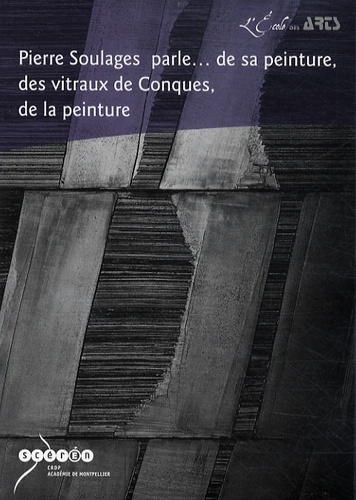 Jean Soulet - Pierre Soulages parle... de sa peinture, des vitraux de Conques, de la peinture - DVD vidéo.