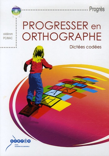 CRDP Académie de Grenoble - Progresser en orthographe - CD-ROM.