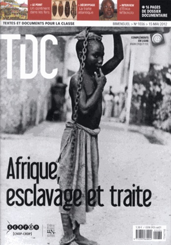 Guy Belzane - TDC N° 1036, 15 mai 2012 : Afrique, esclavage et traite.