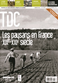 Guy Belzane - TDC N° 1040, 15 septembre 2012 : Les paysans en France (XIXe-XXIe siècle).