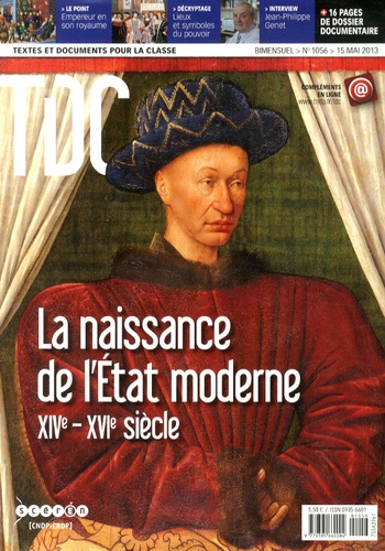 Guy Belzane - TDC N° 1056, 15 mai 2013 : La naissance de l'Etat moderne (XIVe-XVIe siècle).