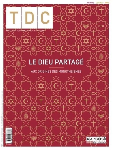  CNDP - TDC N° 1101 : Le Dieu partagé - Aux origines des monothéismes.