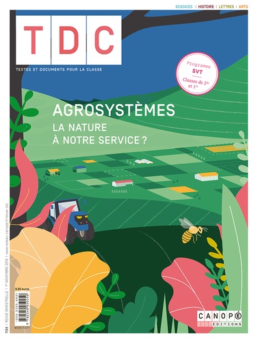 Jean-Marie Panazol - TDC N° 1124, 1er novembre 2019 : Agrosystèmes : la nature à notre service ?.
