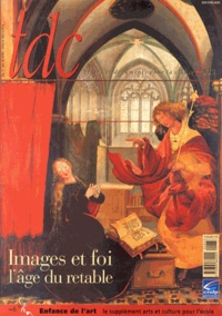 Michèle Ménard et Marie-Anne Sire - TDC N° 833, du 1er au 15 avril 2002 : Images et foi, l'âge du retable.