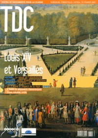  CNDP - TDC N° 850, 15 février 2003 : Louis XIV et Versailles.