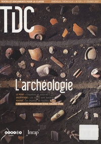  CNDP - TDC N° 929, 1er février : L'archéologie.