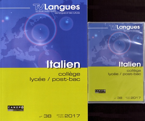  Académie de Dijon - TVLangues N° 38, janvier-mars 2017 : Italien collège, lycée, post-bac. 1 DVD