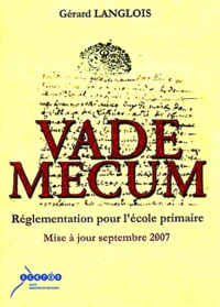 Gérard Langlois - Vade Mecum - Réglementation pour l'école primaire. 1 Cédérom