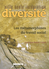 Robert Castel - Ville-Ecole-Intégration Diversité N° 158, Septembre 20 : Les métamorphoses du travail social.