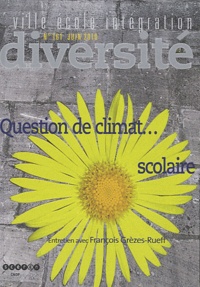 Marie Raynal et Patrick Dion - Ville-Ecole-Intégration Diversité N° 161, juin 2010 : Question de climat... scolaire.