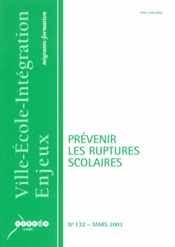 Bernard Bier - Ville-Ecole-Intégration Enjeux N° 132, Mars 2003 : Prévenir les ruptures scolaires.