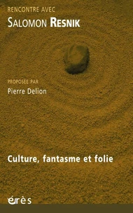 Culture, fantasme et folie