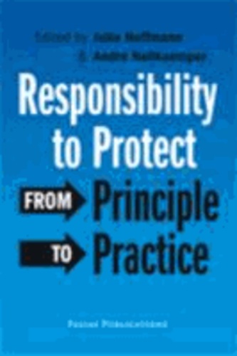 Julia Hoffmann - Responsibility to Protect: From Principle to Practice.
