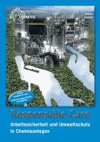 Responsible Care - Arbeitssicherheit und Umweltschutz in Chemieanlagen.