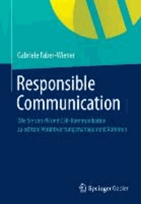 Responsible Communication - Wie Sie von PR und CSR-Kommunikation  zu echtem Verantwortungsmanagement kommen.