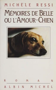 Mémoires de Belle ou l'Amour-chien