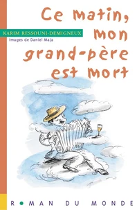 Ce matin, mon grand-père est mort