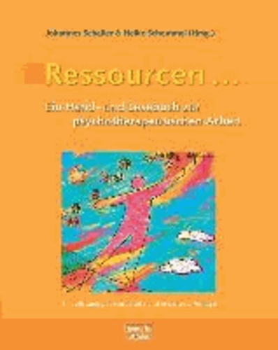 Ressourcen ... - Ein Hand- und Lesebuch zur psychotherapeutischen Arbeit.