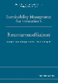 Ressourceneffizienz - Konzepte, Anwendungen und Best-Practice Beispiele.