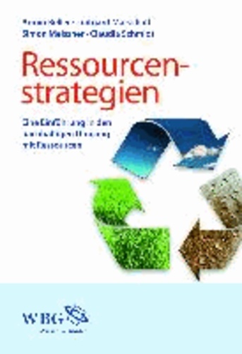 Ressourcenstrategien - Eine Einführung in den nachhaltigen Umgang mit Rohstoffen.
