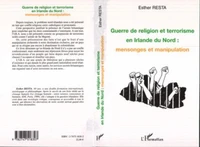 Guerre de religion et terrorisme en Irlande du Nord. Mensonges et manipulation