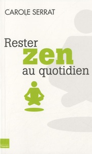 Carole Serrat - Rester zen au quotidien.