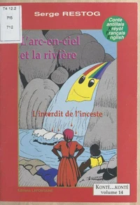 L'arc-en-ciel et la rivière : l'interdit de l'inceste