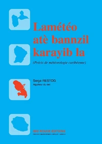 Lamétéo atè bannzil karayibla. Précis de météorologie caribéenne