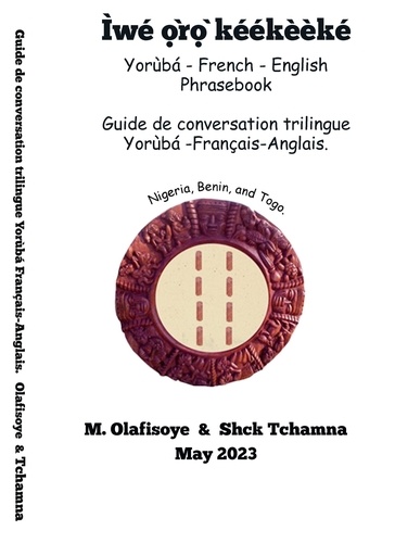 Resulam - Yoruba - French - English Phrasebook: Guide de conversation trilingue Yoruba – Français - Anglais.