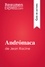 Guía de lectura  Andrómaca de Jean Racine (Guía de lectura). Resumen y análisis completo