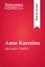 Guía de lectura  Anna Karenina de León Tolstói (Guía de lectura). Resumen y análisis completo