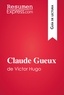  ResumenExpress - Guía de lectura  : Claude Gueux de Victor Hugo (Guía de lectura) - Resumen y análisis completo.