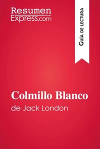 Colmillo Blanco de Jack London (Guía de lectura)