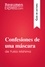 Guía de lectura  Confesiones de una máscara de Yukio Mishima (Guía de lectura). Resumen y análisis completo