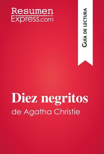 Guía de lectura  Diez negritos de Agatha Christie (Guía de lectura). Resumen y análisis completo