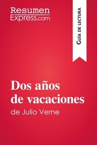  ResumenExpress - Guía de lectura  : Dos años de vacaciones de Julio Verne (Guía de lectura) - Resumen y análisis completo.