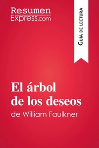 El árbol de los deseos de William Faulkner (Guía de lectura)