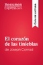  ResumenExpress - Guía de lectura  : El corazón de las tinieblas de Joseph Conrad (Guía de lectura) - Resumen y análisis completo.
