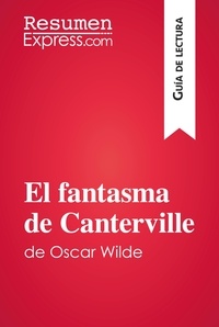  ResumenExpress - Guía de lectura  : El fantasma de Canterville de Oscar Wilde (Guía de lectura) - Resumen y análisis completo.