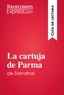  ResumenExpress - Guía de lectura  : La cartuja de Parma de Stendhal (Guía de lectura) - Resumen y análisis completo.