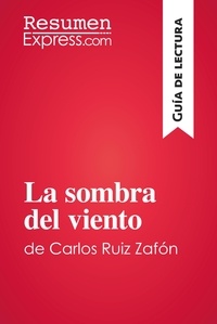  ResumenExpress - Guía de lectura  : La sombra del viento de Carlos Ruiz Zafón (Guía de lectura) - Resumen y análisis completo.